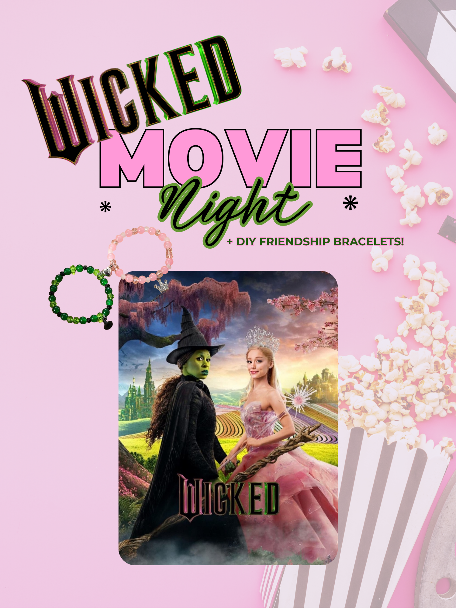 wicked movie night and friendship bracelets